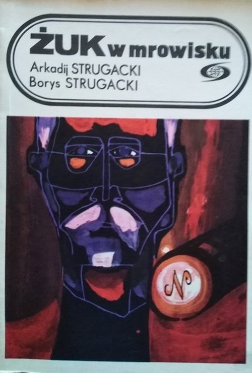 Arkadij i Borys Strugaccy - Żuk w mrowisku