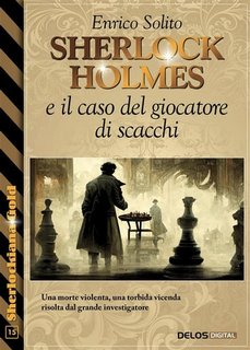 Enrico Solito - Sherlock Holmes e il caso del giocatore di scacchi (2023)