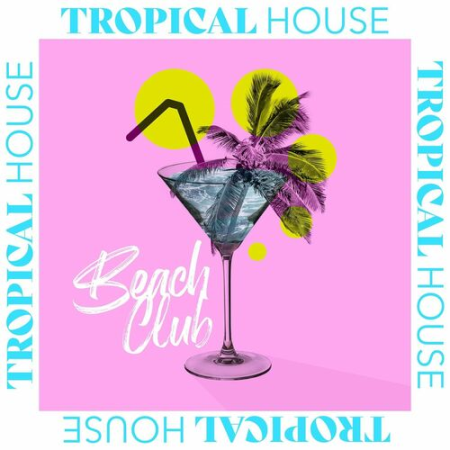 VA - Tropical House - Beach Club (2022)