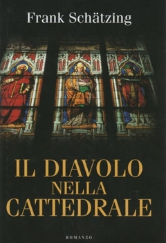 Frank Schätzing - Il diavolo nella cattedrale (2006)