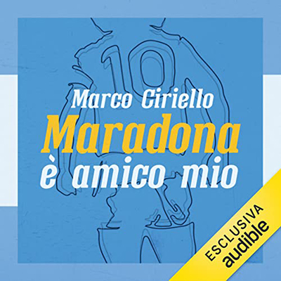 Marco Ciriello - Maradona è amico mio (2022) (mp3 - 128 kbps)