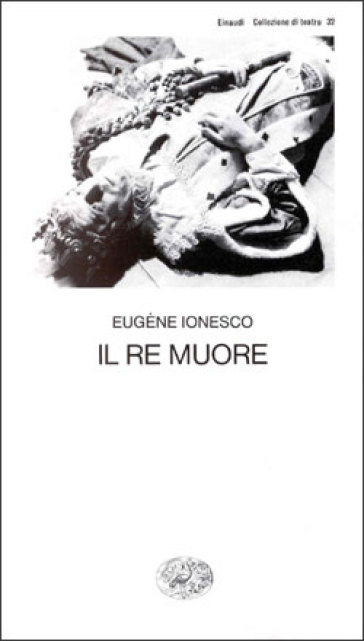 Eugene Ionesco – Il re muore (1970)
