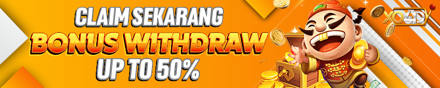 EXTRA BONUS WITHDRAW UP TO 50%