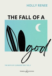 Holly Renee - The boys of Clermont Bay Vol. 2. The Fall of a God (2024)
