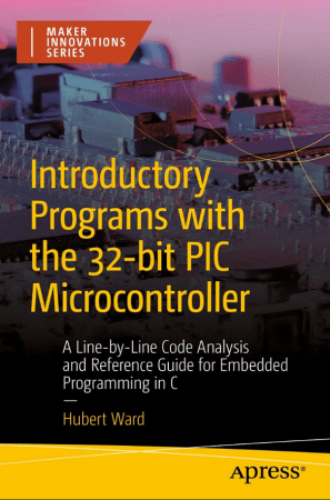 Introductory Programs with the 32-bit PIC Microcontroller (True)