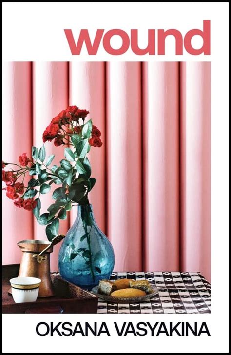 Oksana Vasyakina, Elina Alter (Translator) Wound