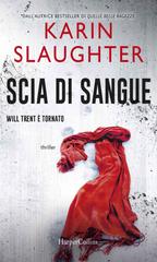 Karin Slaughter – Scia di sangue (2017)