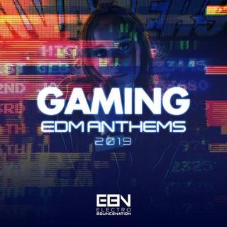 Gaming EDM Anthems 2019 (2018) .mp3 - 320 kbps