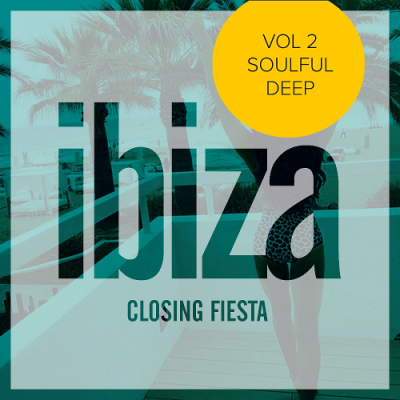 VA - Ibiza Closing Fiesta Vol. 2 (Soulful Deep) (2019)