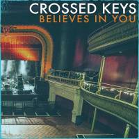 Believes in You by Crossed Keys