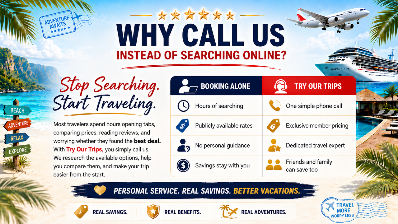 Why call Try Our Trips instead of searching online