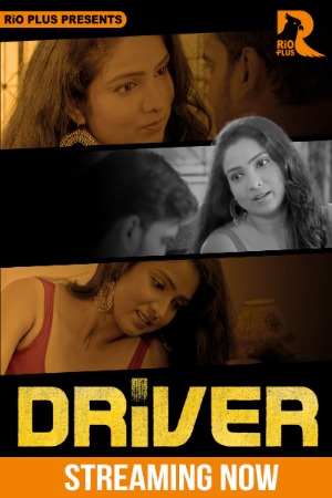 Driver (2025) Hindi Rioplus Short Films | 1080p | 720p | 480p | WEB-DL | Download | Watch Online