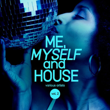 Various Artists - Me, Myself and House Vol 2 (2021)