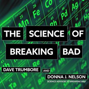 The Science of Breaking Bad [Audiobook]