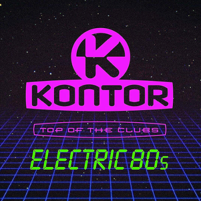 VA - Kontor Top Of The Clubs - Electric 80s (2019)