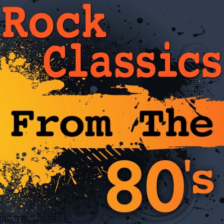 VA - Rock Classics from the 80's (2014)