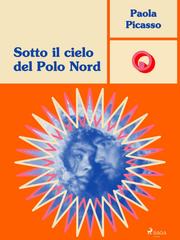 Paola Picasso – Sotto il cielo del Polo Nord (2025)