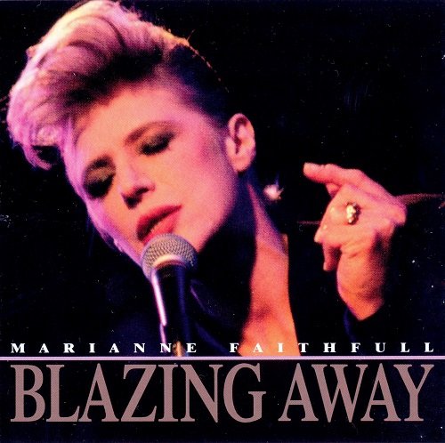 Marianne Faithfull -  Blazing Away  (1990) Lossless+MP3