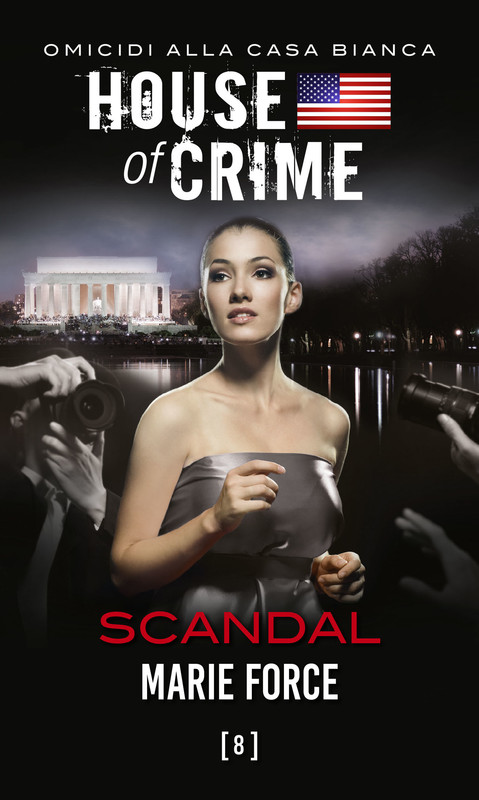 Marie Force - House of crime Vol.08. Scandal (2016)