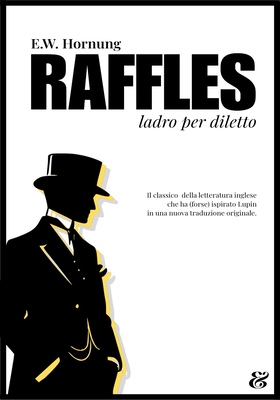 E.W. Hornung - Raffles. Ladro per diletto (2026)