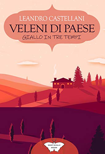 Leandro Castellani – Veleni di Paese (2020)