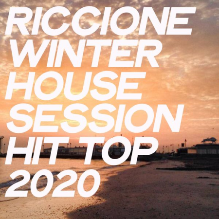 Various Artists - Riccione Winter House Session Hit Top 2020