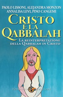 Paolo Lissoni - Cristo e la Qabbalah. La reinterpretazione della Qabbalah in Cristo (2023)