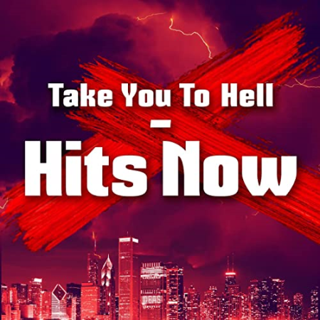 VA - Take You to Hell – Hits Now (2022)