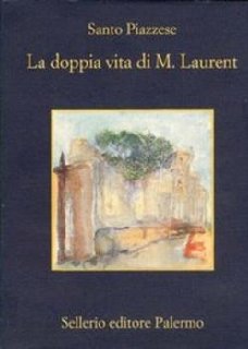 Santo Piazzese - La doppia vita di M. Laurent (2003)