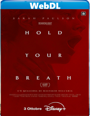 Hold Your Breath (2024) WEB-DL 720p H264 E-AC3+AC3 ITA ENG