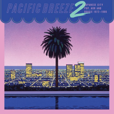 VA   Pacific Breeze 2: Japanese City Pop, AOR & Boogie 1972 1986 (2020)