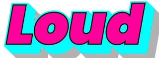 Loud 