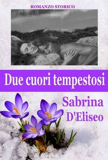Sabrina D’Eliseo – Due cuori tempestosi (2018)