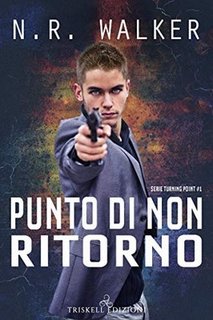 N.R. Walker - Turning Point Vol. 1. Punto di non ritorno (2019)