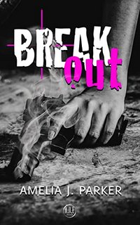 Amelia J. Parker  - Break out (2022)