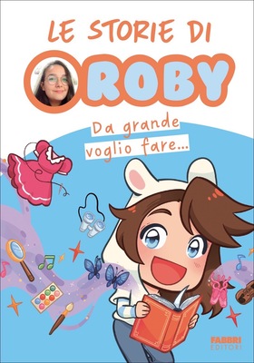 Roby - Le storie di Roby. Da grande voglio fare… (2026)