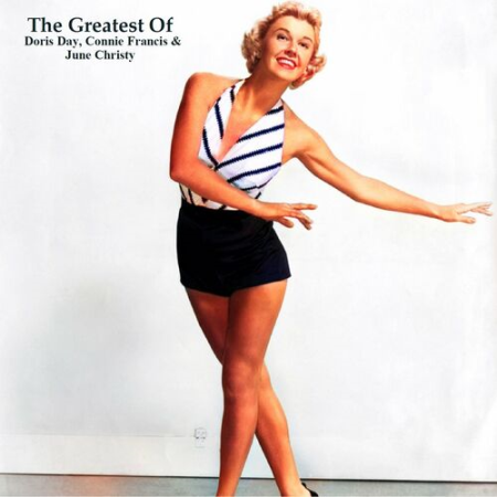 Doris Day - The Greatest Of Doris Day, Connie Francis & June Christy (All Tracks Remastered) (2022)