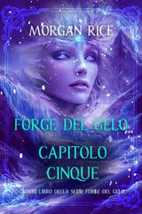 Morgan Rice – Forge del Gelo. Capitolo Cinque (2025)
