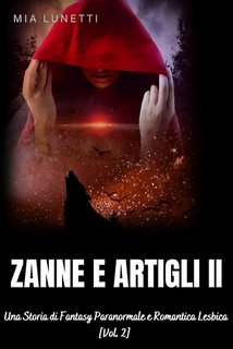 Mia Lunetti - Zanne e artigli II. Una Storia di Fantasy Paranormale e di Romantica Lesbica Vol. 2 (2024)