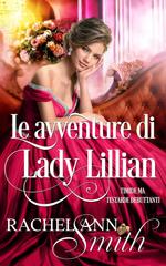 Rachel Ann Smith – Timide ma testarde debuttanti Vol. 1. Le avventure di Lady Lillian (2026)