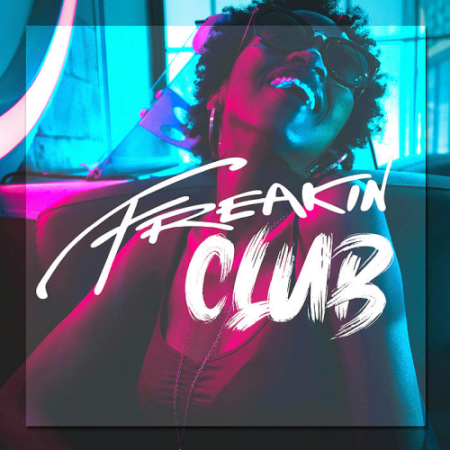 VA - Freakin Club Vol. 1 (2020)