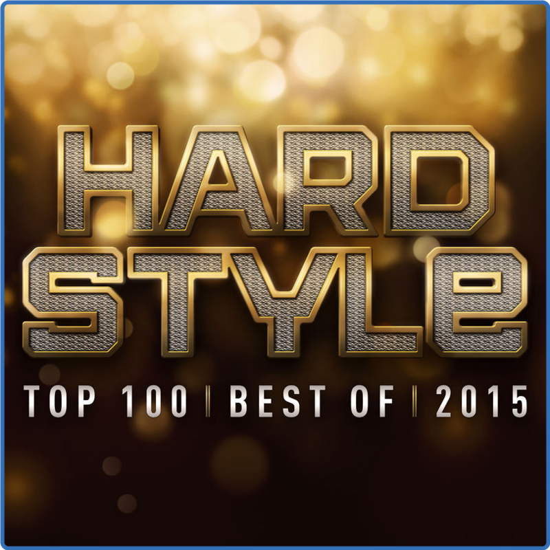 Hardstyle Top 100 - Best Of (2015) (Album, Cloud 9 Music, 2015) mp3 320 Kbps