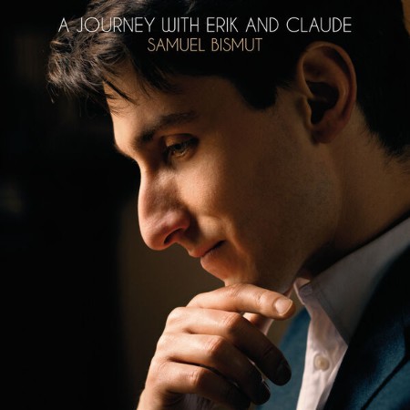 Samuel Bismut - A Journey with Erik and Claude (2025)