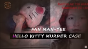hello kitty 19 Fan Man-Yee  murder real case