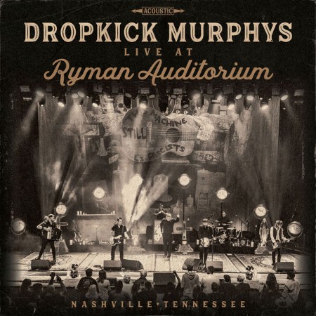 Dropkick Murphys - Live At Ryman Auditorium (2024)