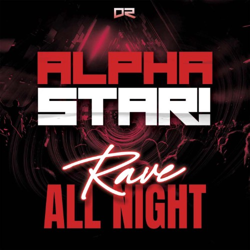 AlphaStar - Rave All Night (2026) FLAC
