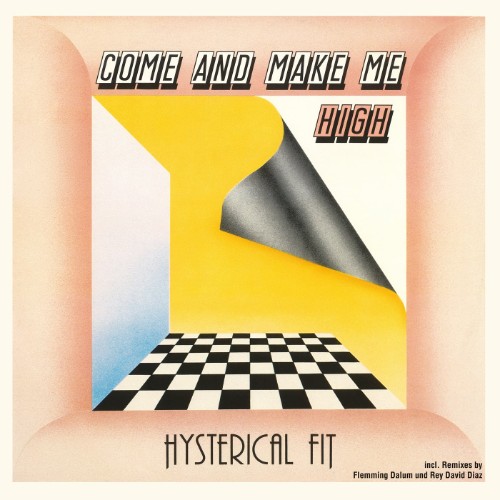 Hysterical Fit - Come And Me Me High (2026)