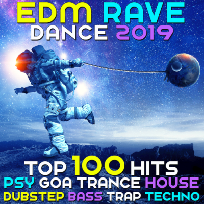 VA - EDM Rave Dance 2019 Top 100 Hits Psy Goa Trance House Dubstep Bass Trap Techno