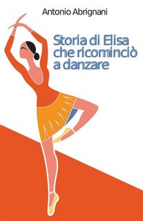 Antonio Abrignani - Storia di Elisa che ricominciò a danzare (2023)