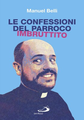 Manuel Belli - Le confessioni del parroco imbruttito (2025)